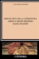 Book cover of Breve guía de la literatura griega desde Hesíodo hasta Pletón by Juan Signes Codoñer