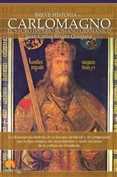 Book cover of Breve historia de Carlomagno y el Sacro Imperio Romano Germánico by Juan Carlos Rivera Quintana