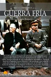 Book cover of Breve historia de la Guerra Fría by Eladio Romero García