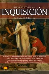 Book cover of Breve historia de la Inquisición by José Ignacio De la Torre Rodríguez