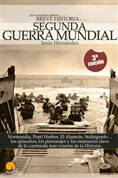 Book cover of Breve historia de la Segunda Guerra Mundial by Jesús Hernández Martínez
