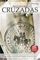 Book cover of Breve historia de las cruzadas by Juan Ignacio Cuesta Millán