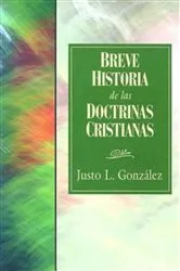 Book cover of Breve Historia de las Doctrinas Cristianas 31618 by Justo L. Gonzalez