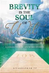Book cover of Brevity is the SOUL of Wit A Collection of Six Word Stories by Sivashankar Thamanur Prabhakar
