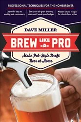 Book cover of Brew Like a Pro by Dave Miller