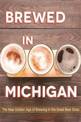Book cover of Brewed in Michigan by William Rapai