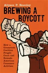 Book cover of Brewing a Boycott by Allyson P. Brantley