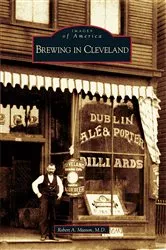 Book cover of Brewing in Cleveland by Robert A. Musson M.D.