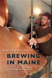 Book cover of Brewing in Maine by Tom Major
