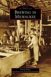 Book cover of Brewing in Milwaukee by Brenda Magee