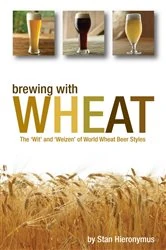 Book cover of Brewing with Wheat by Stan Hieronymus