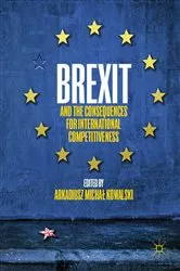 Book cover of Brexit and the Consequences for International Competitiveness by Arkadiusz Michał Kowalski