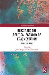 Book cover of Brexit and the Political Economy of Fragmentation by Jamie Morgan