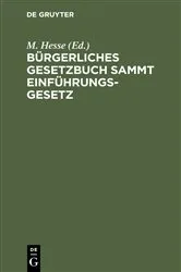 Book cover of Bürgerliches Gesetzbuch sammt Einführungsgesetz by M. Hesse