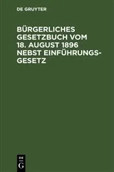 Book cover of Bürgerliches Gesetzbuch vom 18. August 1896 nebst Einführungsgesetz by Unknown