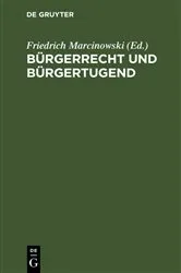 Book cover of Bürgerrecht und Bürgertugend (3rd ed.) by Friedrich Marcinowski