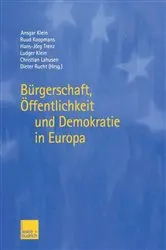 Book cover of Bürgerschaft, Öffentlichkeit und Demokratie in Europa by Ansgar Klein