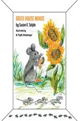 Book cover of Brick House Mouse by Susan K. Seiple