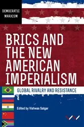 Book cover of BRICS and the New American Imperialism by Vishwas Satgar