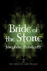 Book cover of Bride of the Stone: Circle of Nine Trilogy 2 by Josephine Pennicott