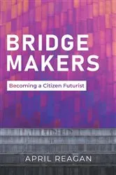 Book cover of Bridge Makers by April Reagan