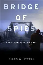Book cover of Bridge of Spies by Giles Whittell