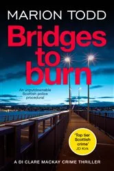 Book cover of Bridges to Burn by Marion Todd