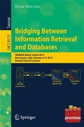 Book cover of Bridging Between Information Retrieval and Databases by Nicola Ferro