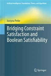 Book cover of Bridging Constraint Satisfaction and Boolean Satisfiability by Justyna Petke