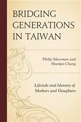 Book cover of Bridging Generations in Taiwan by Philip Silverman