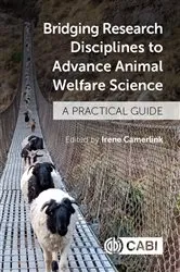 Book cover of Bridging Research Disciplines to Advance Animal Welfare Science by Irene Camerlink