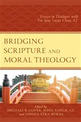 Book cover of Bridging Scripture and Moral Theology by Michael B. Cover