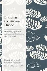 Book cover of Bridging the Atomic Divide by Harry J. Wray