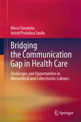Book cover of Bridging the Communication Gap in Health Care by Mora Claramita