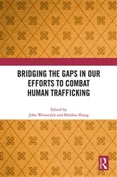 Book cover of Bridging the Gaps in Our Efforts to Combat Human Trafficking by John Winterdyk