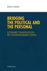 Book cover of Bridging the Political and the Personal by Xiu Lu Wang