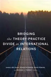 Book cover of Bridging the Theory-Practice Divide in International Relations by Daniel Maliniak