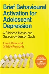 Book cover of Brief Behavioural Activation for Adolescent Depression by Shirley Reynolds