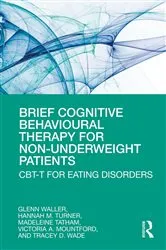 Book cover of Brief Cognitive Behavioural Therapy for Non-Underweight Patients by Glenn Waller