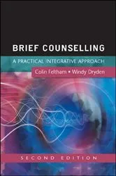 Book cover of Brief Counselling: A Practical Integrative Approach (2nd ed.) by Colin Feltham