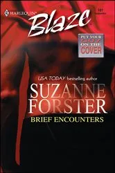 Book cover of Brief Encounters by Suzanne Forster