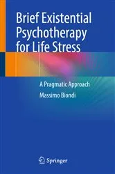 Book cover of Brief Existential Psychotherapy for Life Stress by Massimo Biondi