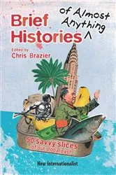 Book cover of Brief Histories of Almost Anything by Unknown