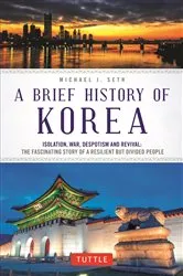 Book cover of Brief History of Korea by Michael J. Seth