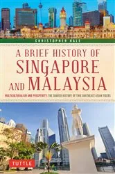 Book cover of Brief History of Singapore and Malaysia by Christopher Hale
