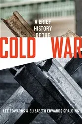 Book cover of Brief History of the Cold War by Lee Edwards