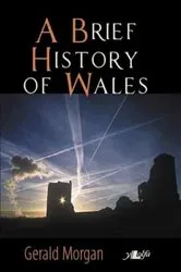 Book cover of Brief History of Wales, A by Gerald Morgan