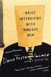 Book cover of Brief Interviews with Hideous Men by David Foster Wallace