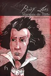 Book cover of Brief Lives: Marquis de Sade by Unknown