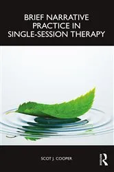 Book cover of Brief Narrative Practice in Single-Session Therapy by Scot J. Cooper